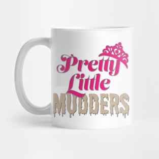 Pretty Little Mudders Mug